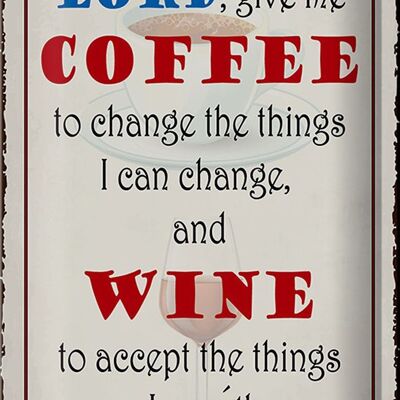 Blechschild Spruch 20x30cm lord give me coffee and wine