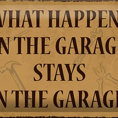 Targa in metallo 30x20 cm con scritto "Ciò che accade nel garage resta dentro".