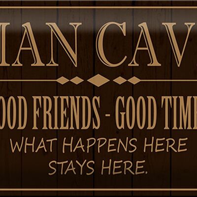 Letrero de chapa que dice 30x20 cm hombre cueva buenos amigos buenos tiempos