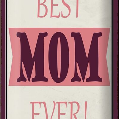 Blechschild Spruch 20x30cm best MOM ever beste Mama