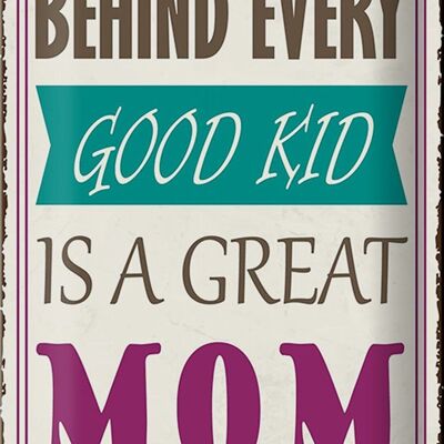 Blechschild Spruch 20x30cm behind every good kid is a great MOM