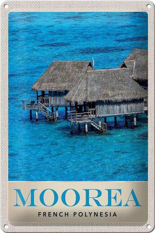 Blechschild Reise 20x30cm Moorea Insel Süd-Pazifik Urlaub Strand