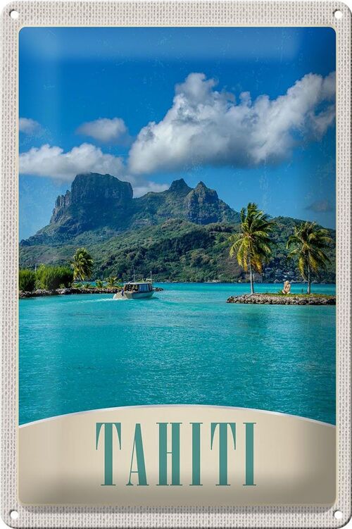 Blechschild Reise 20x30cm Tahiti Amerika Insel blaues Meer Natur