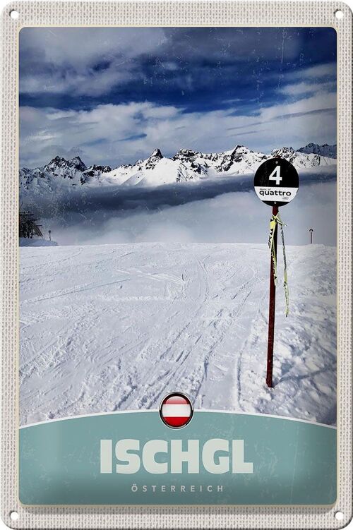 Blechschild Reise 20x30cm Ischgl Östereich Schnee Berge Urlaub