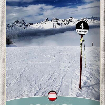 Blechschild Reise 20x30cm Ischgl Östereich Schnee Berge Urlaub