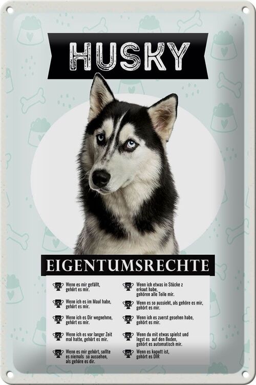 Blechschild Spruch 20x30cm Husky Eigentumsrechte