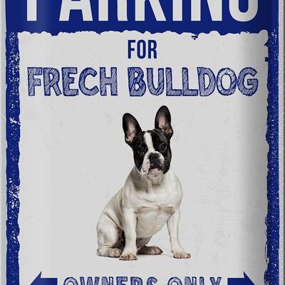 Cartel de chapa que dice "Estacionamiento de 20x30 cm para bulldog descarado"