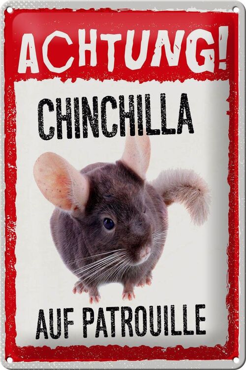 Blechschild Spruch 20x30cm Achtung Chinchilla auf Patrouille