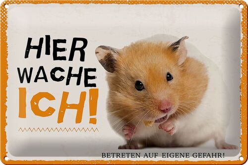 Blechschild Spruch 30x20cm Hamster hier wache ich eigene Gefahr