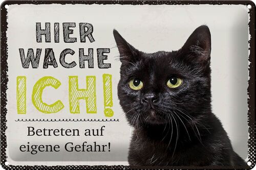 Blechschild Spruch 30x20cm Katze hier wache ich eigene Gefahr