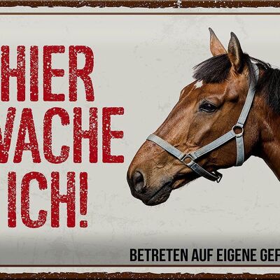 Tin sign saying 30x20cm horse here I watch own danger
