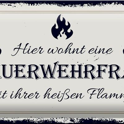 Blechschild Spruch 30x20cm Hier wohnt eine Feuerwehrfrau