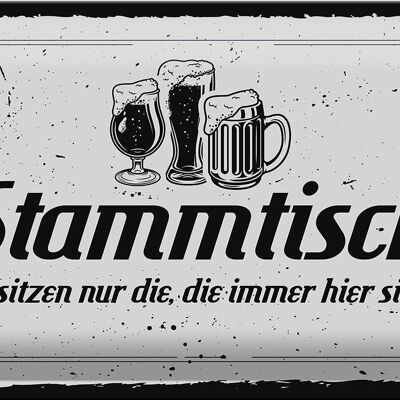 Blechschild Spruch 30x20cm Stammtisch hier sitzen nur die