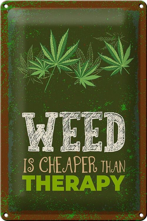 Blechschild Spruch 20x30cm Weed ist Cheaper than Therapy