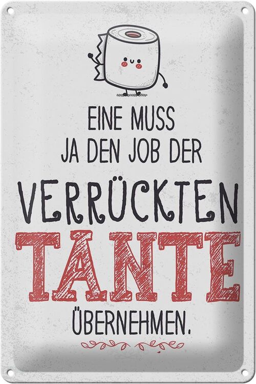 Blechschild Spruch Eine muss Job der Tante übernehmen 20x30cm