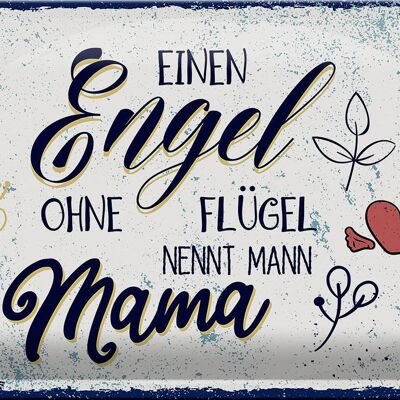 Blechschild Spruch Engel ohne Flügel nennt man Mama 30x20cm