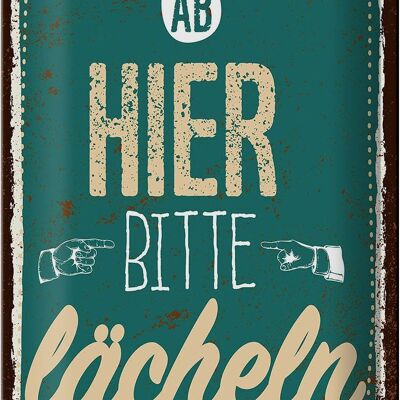 Blechschild Spruch Ab hier bitte lächeln Lachen Glück 20x30cm