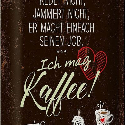 Blechschild Spruch ich mag Kaffee Herz 20x30cm