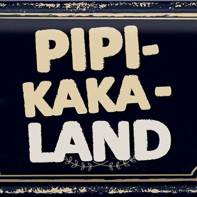 Targa in metallo con scritta divertente Pipi-Kaka-Land 30x20 cm