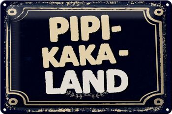 Plaque en tôle disant drôle Pipi-Kaka-Land 30x20cm 1
