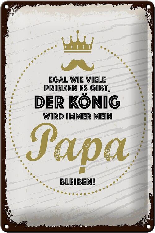 Blechschild Spruch Der König wird immer mein Papa 20x30cm