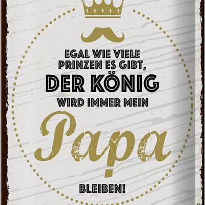 Blechschild Spruch Der König wird immer mein Papa 20x30cm