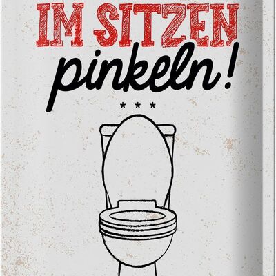 Blechschild Spruch lustig im sitzen pinkeln 20x30cm