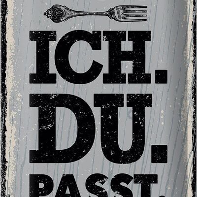 Blechschild Spruch Ich Du passt Gabel Messer 20x30cm