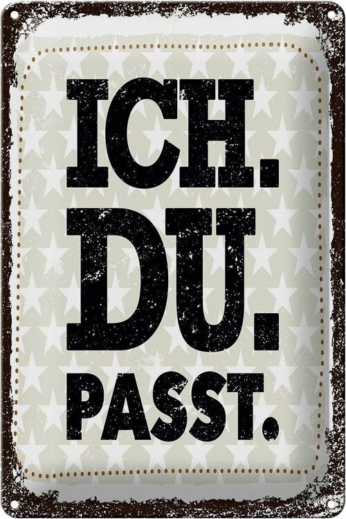 Blechschild Spruch Ich Du Passt 20x30cm