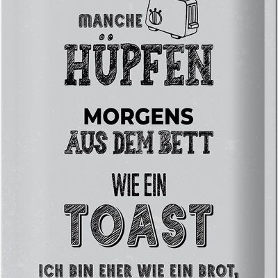 Blechschild Spruch ich wie Brot nach unten fällt 20x30cm