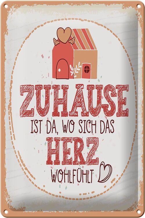 Blechschild Spruch Zuhause da wo Herz wohlfühlt 20x30cm