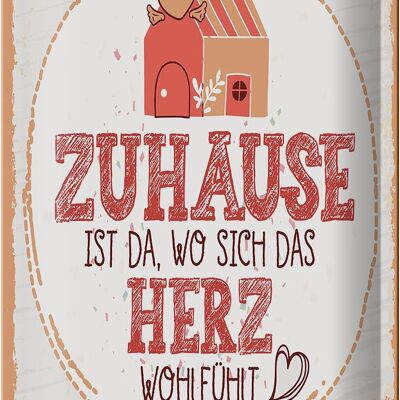 Blechschild Spruch Zuhause da wo Herz wohlfühlt 20x30cm