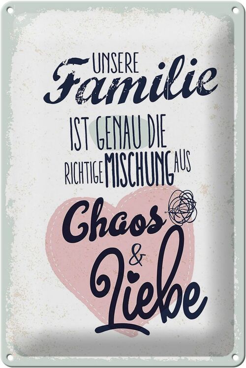 Blechschild Spruch Unsere Familie Chaos Liebe Herz 20x30cm