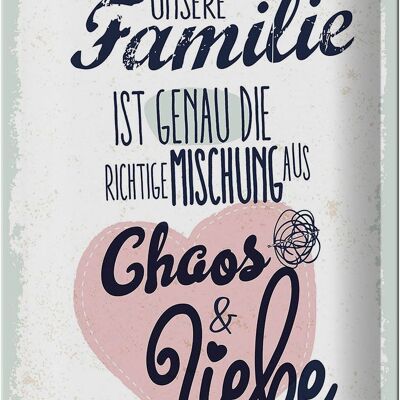 Blechschild Spruch Unsere Familie Chaos Liebe Herz 20x30cm