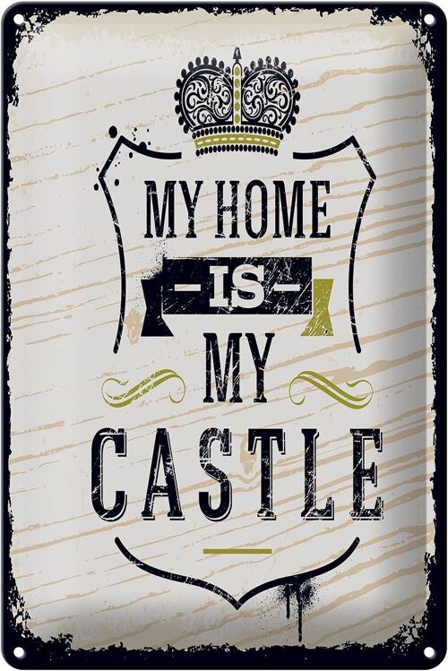 Blechschild Spruch My home is my Castle 20x30cm Haus