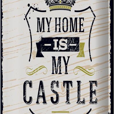 Blechschild Spruch My home is my Castle 20x30cm Haus