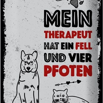 Blechschild Spruch Tiere Mein Therapeut 4 Pfoten 20x30cm