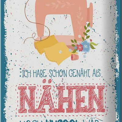 Blechschild Spruch NÄHEN habe schon genäht als 20x30cm