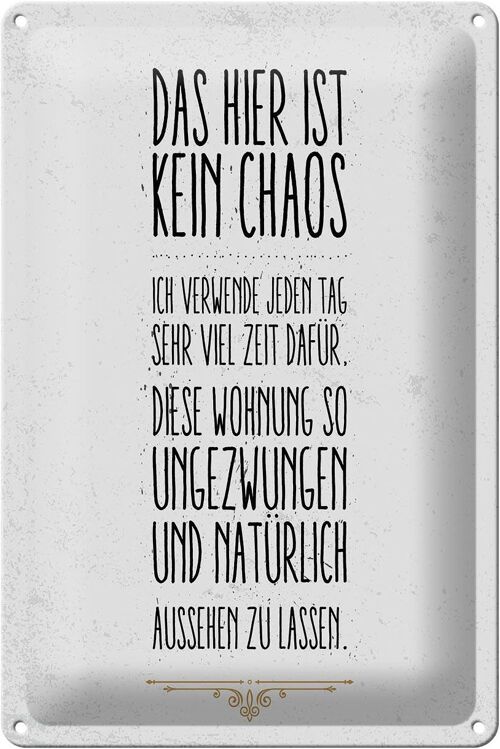 Blechschild Spruch Wohnung hier kein Chaos 20x30cm