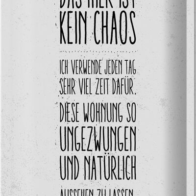 Blechschild Spruch Wohnung hier kein Chaos 20x30cm