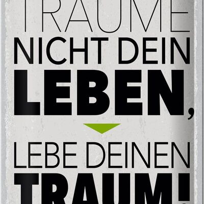 Blechschild Spruch Leben lebe deinen Traum 20x30cm