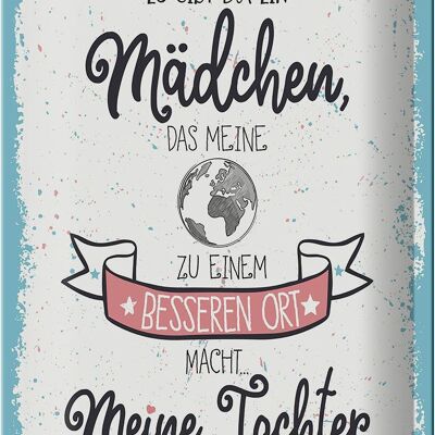 Blechschild Spruch Tochter macht Welt besser 20x30cm