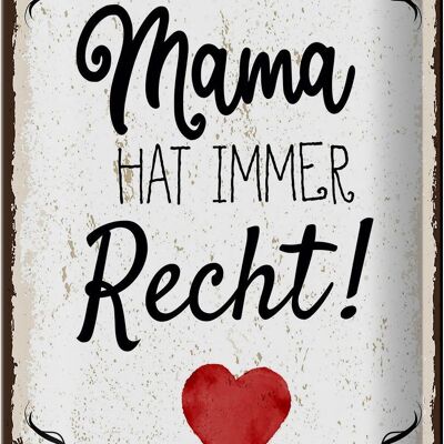 Blechschild Spruch Familie Mama hat immer Recht 20x30cm