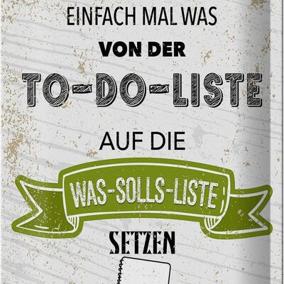 Blechschild Spruch Einfach mal was von To do liste 20x30cm