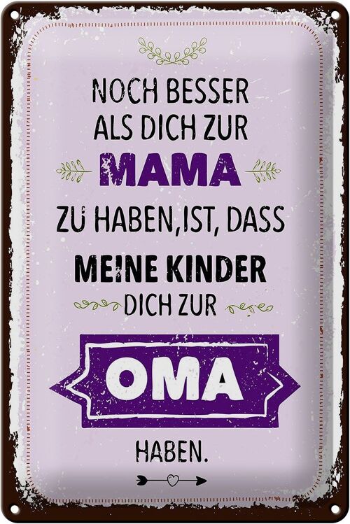 Blechschild Spruch Mama Oma noch besser dich haben 20x30cm