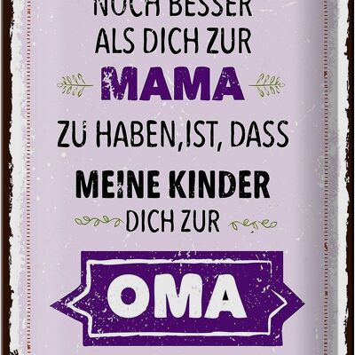 Blechschild Spruch Mama Oma noch besser dich haben 20x30cm