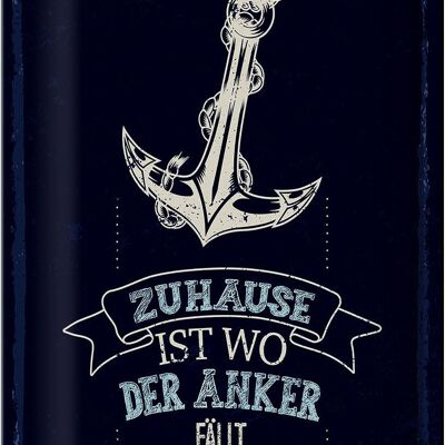 Tin sign saying Home is where the anchor drops 20x30cm