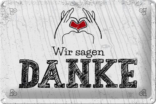 Blechschild Spruch wir sagen danke Herz 30x20cm