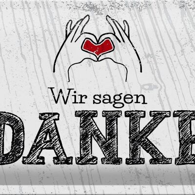 Blechschild Spruch wir sagen danke Herz 30x20cm