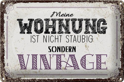 Blechschild Spruch Wohnung nicht staubig Vintage 30x20cm